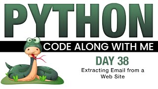 Python Code With Me - Day 38: Extract Email From a Web Page