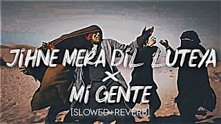 𝐃𝐢𝐥 𝐥𝐮𝐭𝐞𝐲𝐚 𝐗 𝐌𝐢 𝐠𝐞𝐧𝐭𝐞 [Slowed+Reverb] | Remix | Dil luteya lofi