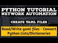 Python Tutorial: How to read and Write YAML files in Python - Convert list or dictionaries to YAML