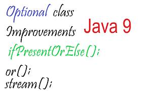 Optional class enhancement in java 9 | ifPresentOrElse() | or() | stream() | learn java |