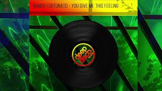 Nando Fortunato – You Give Me This Feeling
