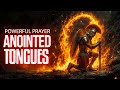 Spiritual Warfare Prayer Supernatural TONGUES