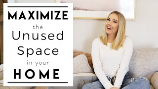 INTERIOR DESIGN | How to Maximize and Decorate Unused Space | House to Home