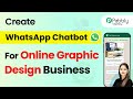 How to Create a WhatsApp Chatbot for Your Online Graphic Design Business