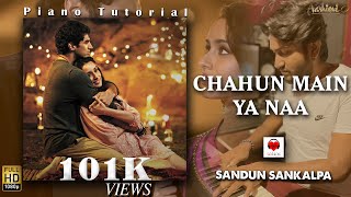 Chahun Main Ya Naa | Aashiqui 2 | Piano Tutorial By Sandun Sankalpa