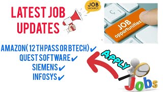 Latest Job updates | Amazon, Quest , Siemens and Infosys