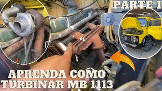 COMO TURBINAR SEU MB 1113 | OM352 | (PARTE 1)