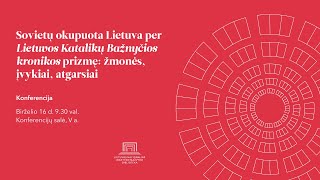 Sovietų okupuota Lietuva per Lietuvos Katalikų Bažnyčios kronikos prizmę: žmonės, įvykiai, atgarsiai