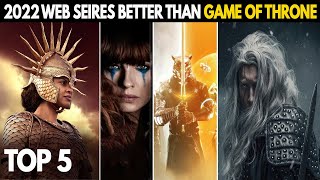 Top 5 Fantasy War Web Series 2022 Better Than Game Of Throne | Dubbed In Hindi