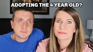 ARE WE ADOPTING THE 4 YEAR OLD? | ADOPTION UPDATE