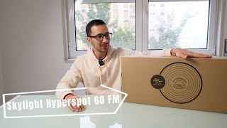 Skylight Hyperspot 60 FM Unboxing/Review