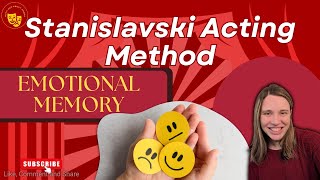 Stanislavski Acting Method - Using Emotional Memory