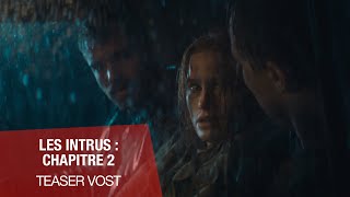 LES INTRUS : CHAPITRE 2 - Teaser VOST