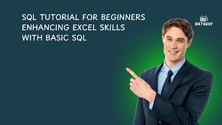 SQL Tutorial for Beginners Enhancing Excel Skills with Basic SQL