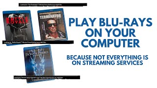 How to play Blu-Rays on your Computer - because not everything is on Streaming Services.