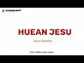 HUEAN JESU solfa notation music sheet audiovisual + lyrics