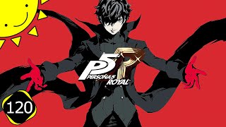 Let's Play Persona 5 Royal | Part 120 - Rank 10 | Blind Gameplay Walkthrough