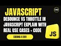 Debounce vs Throttle in JavaScript 🔄 | Explained with Real Use Cases + Code