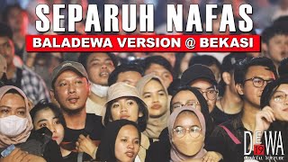 Dewa19 - Separuh Nafas Baladewa Version at Bekasi (Live Performance)