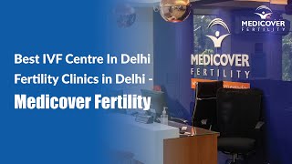 Best IVF Centre In Delhi | Fertility Clinics in Delhi - Medicover Fertility