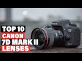 Best Lens For Canon 7D Mark II in 2024 (Top 10 Picks)