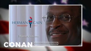 Herman Cain Campaign Ad: The Economy | CONAN on TBS
