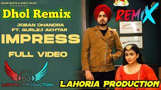 Impress Joban Dhandra ft Gurlej Akhtar by DJ King lahoria production Dhol Remix DJ Lahoria Remix