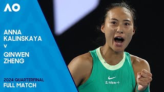 Anna Kalinskaya v Qinwen Zheng Full Match | Australian Open 2024 Quarterfinal