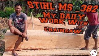 STIHL MS 382 MY DAILY WORK WITH CHAINSAW