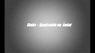 Staks - Spojrzenie na Świat