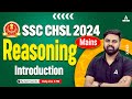 SSC CHSL 2024 | SSC CHSL Mains Reasoning Class By Sahil Tiwari | Introduction Class