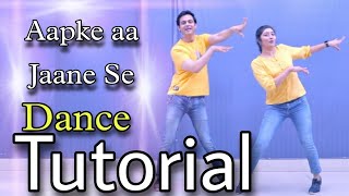 Aap Ke Aa Jane Se Dance Tutorial By Parveen Sharma | Aap Ke Aa Jane Se Step By Step Dance Tutorial