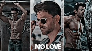 No love ft😇 Hrithik Roshan| No love Edit | Hrithik Roshan whatsapp status| No love song status💨😇