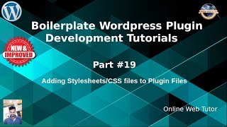 Boilerplate Wordpress Plugin Development Tutorials #19 Adding Stylesheets File to Plugin Files
