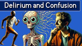 Delirium and Confusion: Top 7 Causes