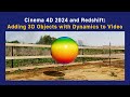 Cinema 4D: Adding 3D Objects with Dynamics to Video