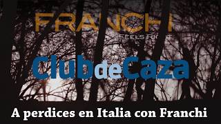 A perdices en Italia con Franchi