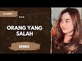 Orang Yang Salah (Remix Version)