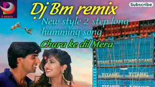 chura ke dil Mera new style 2 step long humming bass song Dj Bm Remix Satmile Se.