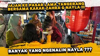 BELI SEMUA YANG NAYLA \u0026 KAKAK ZAHRA MAU DI PASAR LAMA TANGERANG !!! APA AJA ??? | PRATIWI NOVIYANTHI