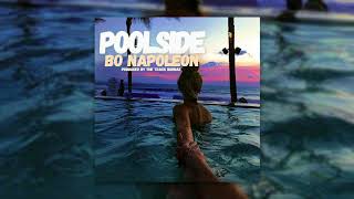 Bo Napoleon - Poolside (Official Audio)