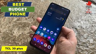 TCL 30 plus BEST BUDGET PHONE AMOLED display, Well balanced in the hand