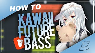 HOW TO KAWAII FUTURE BASS • FL STUDIO MOBILE (KAWAII MUSIC) + (FLM)