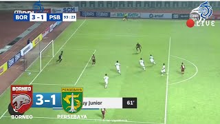 BORNEO VS PERSEBAYA (3-1) LIVE 2021 ~ Borneo fc vs persebaya ~ hasil liga 1 hari ini
