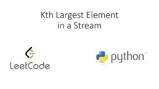 Leetcode - Kth Largest Element in a Stream (Python)