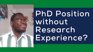 Can I get a PhD position without research experience?
