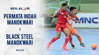 THIRD PLACE! Permata Indah Manokwari (3*) Vs (3) Black Steel Manokwari - Highlights PFL 2018