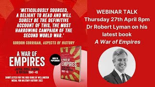 A War of Empires - a talk by Dr Robert Lyman