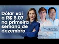 🔴 06/12/24 - DÓLAR SOBE E FECHA A PRIMEIRA SEMANA DE DEZEMBRO EM R$ 6,07 | Fechamento de Mercado