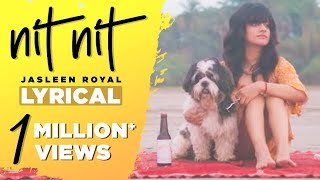 Nit Nit (Lyrical Video) | Jasleen Royal | Aditya Sharma | New Punjabi Song 2020